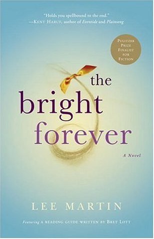 The Bright Forever Lee Martin A dark, harrowing novel about a nine-year-old girl's disappearance and the lasting impact it has on her close-knit communityOn an evening like any other, nine-year-old Katie Mackey, daughter of the most affluent family in a s