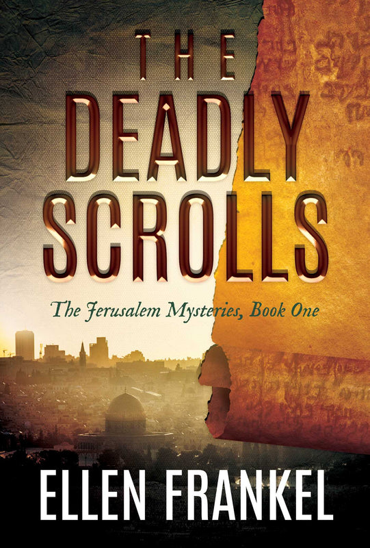 The Deadly Scrolls (The Jerusalem Mysteries #1)