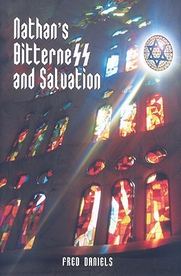 Nathan's Bitterness and Salvation Fred Daniels Nathan is a young, impressionable boy who is saved from the Nazis by Catholic gentiles in his homeland Holland. But in order to survive he must learn to be a good Catholic and undergo baptism. From there it i