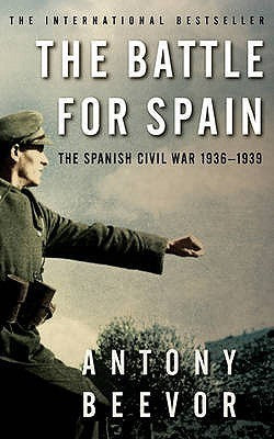 The Battle for Spain: The Spanish Civil War, 1936-1939