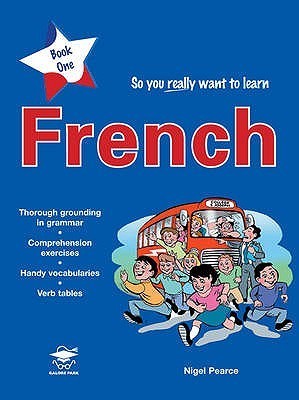 So You Really Want to Learn French Book 1