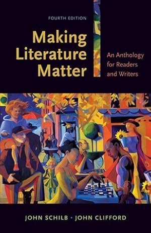 Making Literature Matter: An Anthology For Readers And Writers