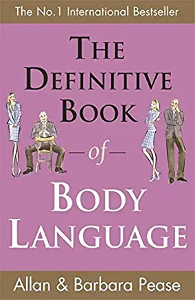 The Definitive Book of Body Language Allan and Barbara Pease Available for the first time in the United States, this international bestseller reveals the secrets of nonverbal communication to give you confidence and control in any face-to-face encounter–f