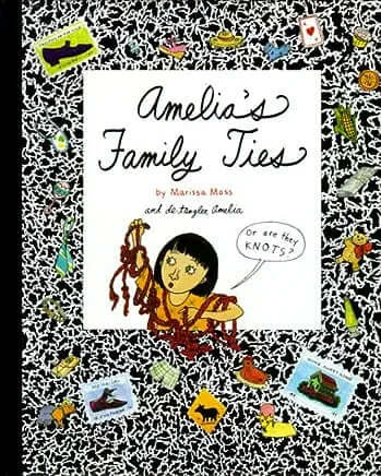 Amelia's Family Ties (Amelia's Notebook #9) Marissa Moss A fun, yet tender, addition to the Amelia's Notebook series, with some very recognizable ties that bind us to our own families. Includes great pictures as part of the story. January 1, 2000 by Schol