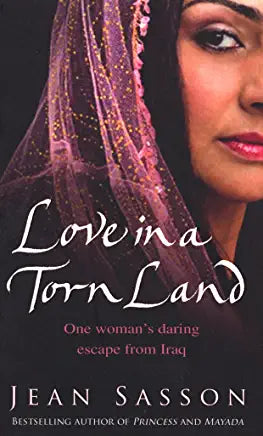 Love in a Torn Land Lean Sasson Bestselling author, Jean Sasson tells the dramatic true story of a young woman caught up in Saddam Hussein's genocide of the Kurdish people of Iraq. One morning Joanna, a young bride living in the Kurdish mountains of Iraq,