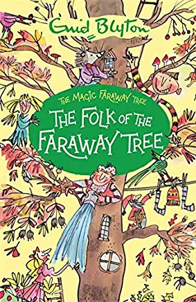 The Folk of the Faraway Tree(The Magic Faraway Tree #3) Enid Blyton A land at the top of a tree!" said Connie. "I don't believe a word of it."Jo, Bessie and Fanny are fed up when Connie comes to stay - she's so stuck-up and bossy. But they don't let her s