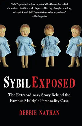 Sybil Exposed: The Extraordinary Story Behind the Famous Multiple Personality Case Debbie Nathan Now available in paperback, Sybil Exposed is the New York Times bestselling book that offers a new perspective on the smash hit book and film, Sybil, and on m