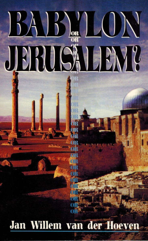 Babylon or Jerusalem