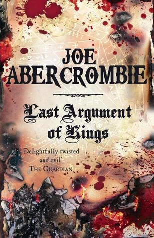 Last Argument of Kings (The First Law #3)