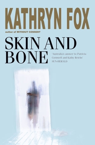 Skin and Bones (Dr. Anya Crichton #3) Kathryn Fox Detective Kate Farrer returns to duty after three months of leave following her traumatic abduction. Fearing that she has lost her edge, she reluctantly partners homicide newcomer Oliver Parke, and they ar