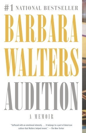 Audition: A Memoir Barbara Walters #1 NATIONAL BESTSELLER • An inspiring and riveting memoir from the most important woman in the history of television journalism.“A delightful tale of the golden age of television.... Juicy behind-the scenes details of th