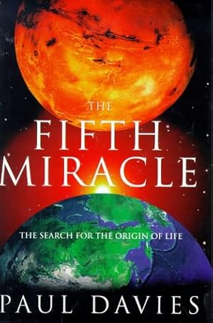 The Fifth Miracle: The Search for the Origin and Meaning of Life