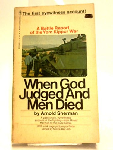 When God Judged and Men Died: A Battle Report of the Yom Kippur War