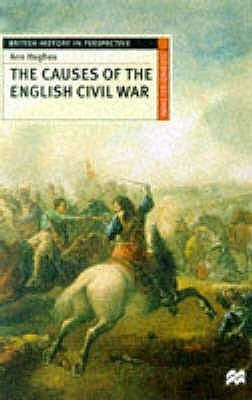The Causes of the English Civil War (British History in Perspective)