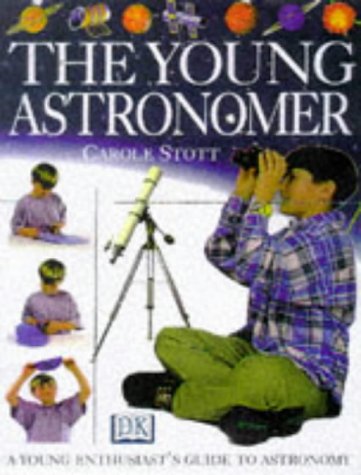 The Young Astronomer: A Young Enthusiast's Guide to Astronomy Harry Ford Building on a child's natural fascination with the sky, stars and moon, this book provides hands-on experiments to help the child spot a planet and trace a comet's path. It explains