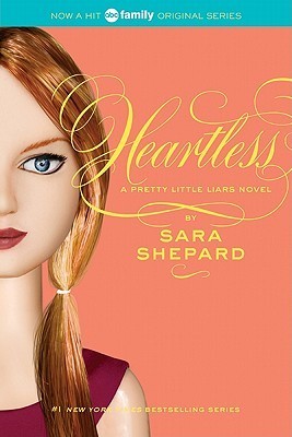 Heartless (Pretty Little Liars #7) Sara Shepard #1 New York Times bestselling series The seventh book in the #1 New York Times bestselling series that inspired the hit ABC Family TV show Pretty Little Liars. Rosewood’s four prettiest little liars are back