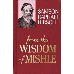 From the Wisdom of Mishle, Compact Rabbi Sampson Raphael Hirsch January 1, 1976 by Feldheim Publishers