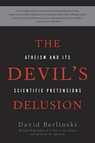 The Devil's Delusion: Atheism and its Scientific Pretensions