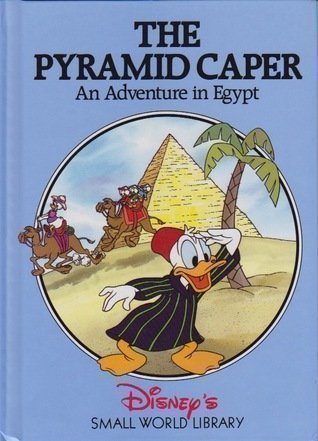 The Pyramid Caper: An Adventure in Egypt Disney's Small World Library First published January 1, 1994 TRANSLATE with x English Arabic Hebrew Polish Bulgarian Hindi Portuguese Catalan Hmong Daw Romanian Chinese Simplified Hungarian Russian Chinese Traditio