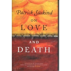 Patrick Suskind on Love and Death