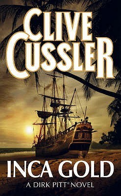 Inca Gold (Dirk Pitt #12) Clive Cussler A MAGNIFICENT CACHE OF ANCIENT GOLD BURIED IN MYSTERY... A POWERFUL CRIME FAMILY TAKES BLOODY AIM... DIRK PITT® VOWS TO STOP THEM, PLUNGING INTO A PIT OF EVIL! Nearly five centuries ago a fleet of boats landed myste