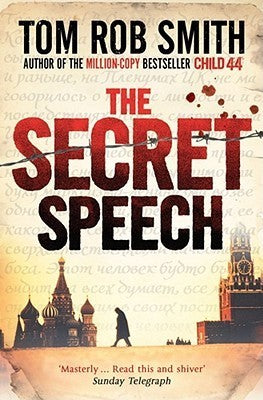 The Secret Speech (Leo Demidov #2) Tom Rob Smith January 1, 2010 by Pocket Books TRANSLATE with x English Arabic Hebrew Polish Bulgarian Hindi Portuguese Catalan Hmong Daw Romanian Chinese Simplified Hungarian Russian Chinese Traditional Indonesian Slovak