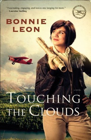 Touching the Clouds (Alaskan Skies #1) Bonnie Leon Kate Evans is an adventurous and independent young woman with a pioneering spirit. She pilots a mail-delivery plane in the forbidding Alaskan wilderness, the lone woman in a male profession. But even that