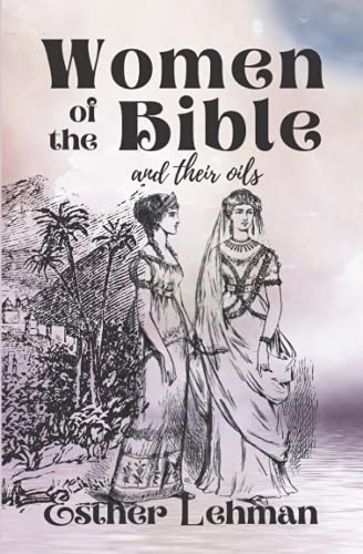 Women of the Bible and their Oils