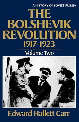 The Bolshevik Revolution 1917-23, Vol 2 (A History of Soviet Russia #2)