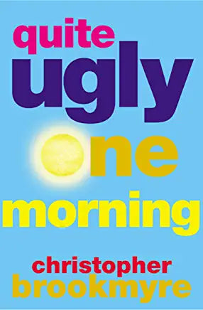 Quite Ugly One Morning Christopher Brookmyre The award-winning first Parlabane thriller mixes paranoia and politics for “a lean, nasty, fun little page-turner” about a powerful Scottish scion’s murder (The New York Times). Investigative journalist Jack Pa