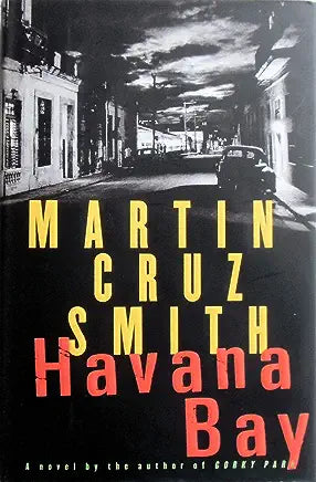 Havana Bay (Arkady Renko #4) Martin Cruz Smith The body, at least what was left of it, was drifting in Havana Bay the morning Arkady arrived from Moscow. Only the day before, he had received an urgent message from the Russian embassy in Havana that his fr