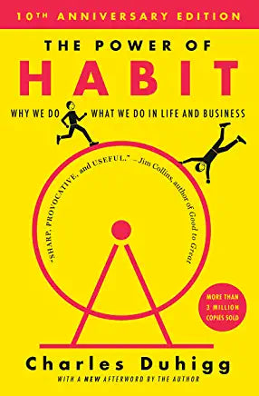 The Power of Habit Charles Duhigg NEW YORK TIMES BESTSELLER • For anyone looking to rebuild old habits, form new ones, or start all over, this instant classic “masterfully combines cutting-edge research and captivating stories to reveal how habits shape o