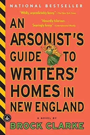 An Arsonist's Guide to Writers' Homes in New England Brock Clarke "Funny, profound . . . a seductive book with a payoff on every page."—PeopleA lot of remarkable things have happened in the life of Sam Pulsifer, the hapless hero of this incendiary novel,