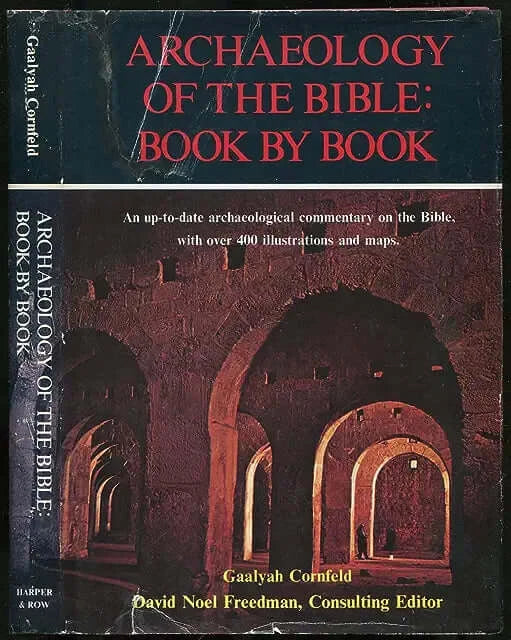Archaeology of the Bible Book by Book Gaalyah Cornfeld David Noel Freedman, Consulting Editor January 1, 1976 by Harper & Row