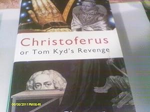 Christoferus or Tom Kyd's Revenge