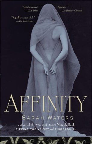 Affinity Sarah Waters An upper-class woman recovering from a suicide attempt, Margaret Prior has begun visiting the women’s ward of Millbank prison, Victorian London’s grimmest jail, as part of her rehabilitative charity work. Amongst Millbank’s murderers