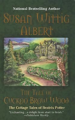 The Tale of Cuckoo Brow Wood (The Cottage Tales of Beatrix Potter #3)