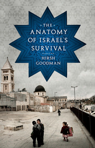 The Anatomy of Israel’s Survival
