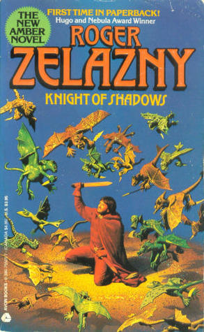 Knight of Shadows (The Chronicles of Amber #9) Roger Zelazny Merlin pursues the mysterious disappearances of the two people dearest to him: Julia, once murdered and now reincarnated as his enemy; and his father, Corwin, who, never visible, leaves behind t