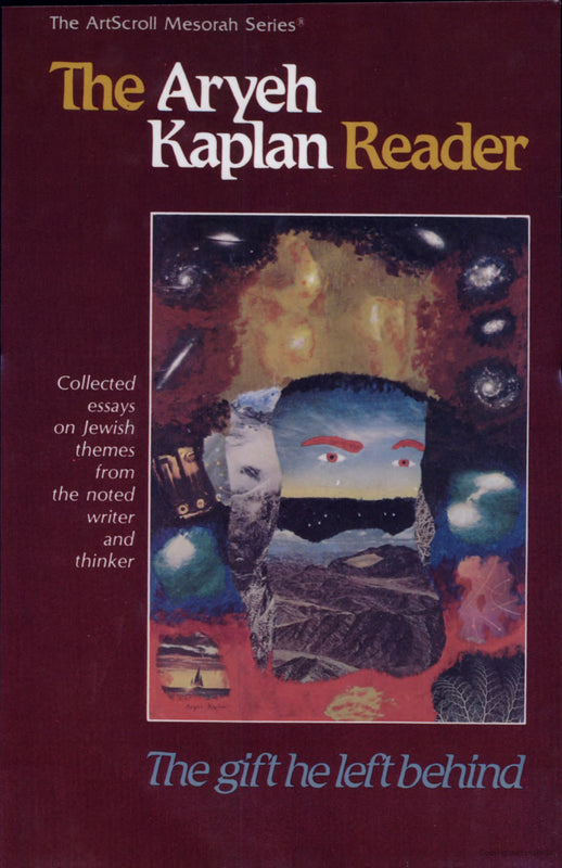 The Aryeh Kaplan Reader: Collected Essays from the Noted Writer & Thinker