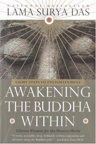 Awakening the Buddha Within: Tibetan Wisdom for the Western World Lama Surya Das Lama Surya Das, the most highly trained American lama in the Tibetan tradition, presents the definitive book on Western Buddhism for the modern-day spiritual seeker.The radic