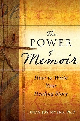 The Power of Memoir: How to Write Your Healing Story Linda Joy Myers, PhD A groundbreaking work for healing long-term emotional problemsThe Power of Memoir is a pioneering how-to book that provides a new step-by-step program to use memoir writing as a the