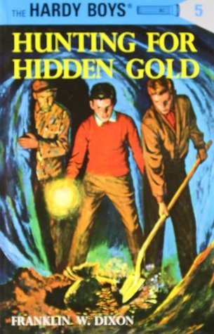 Hunting for Hidden Gold (The Hardy Boys #5)