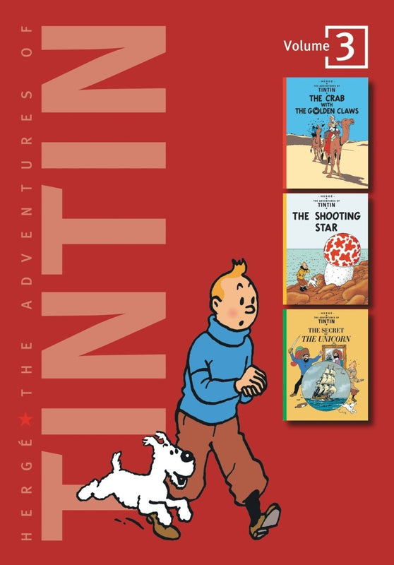 The Adventures of Tintin, Vol. 3: The Crab With the Golden Claws / The Shooting Star / The Secret of the Unicorn (#9-11) Hergé, Michael Turner (Translator), Leslie Lonsdale-Cooper (Translator) Join traveling reporter Tintin and his faithful dog Snowy, alo