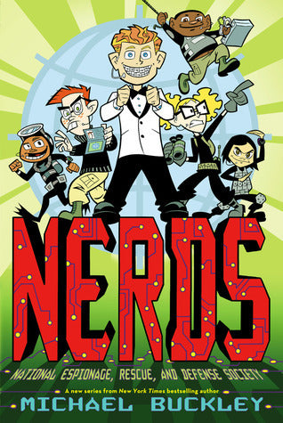 NERDS: National Espionage, Rescue, and Defense Society (NERDS #1)
