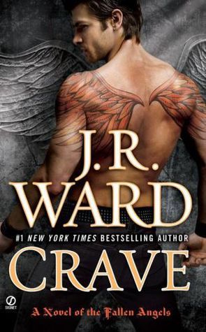 Crave (Fallen Angel #2) Jr Ward Seven deadly sins. Seven souls that must be saved. One more no-holds-barred battle between a fallen angel with a hardened heart and a demon with everything to lose.Isaac Rothe is a black ops soldier with a dark past and a g