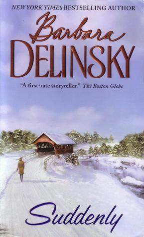 Suddenly Barbara Delinsky In the idyllic small town of Tucker, Vermont, life flows at a rhythmic pace for thirty-nine-year-old pediatrician Paige Pfeiffer. But when Mara O'Neill, Paige's best friend and medical partner, inexplicably commits suicide, Paige