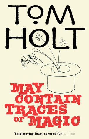 May Contain Traces of Magic (J. W. Wells & Co. #6)