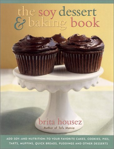 The Soy Dessert and Baking Book Brita Housez Incorporating healthy ingredients into delicious baked goods and desserts can seem like a daunting goal, but it doesn't have to be. Brita Housez has created 120 delicious recipes that incorporate soy into every