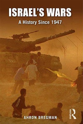 Israel's Wars: A History Since 1947